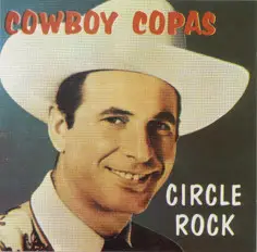 Cowboy Copas - Circle Rock