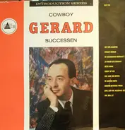 Cowboy Gerard - Cowboy Gerard Successen