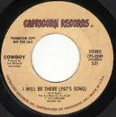 7inch Vinyl Single - Cowboy - I Will Be There (Pat's Song)