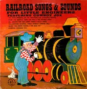 Cowboy Joe - Railroad Songs and Sounds For Little Engineers