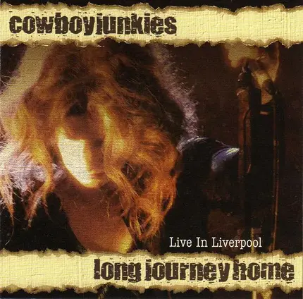 Cowboy Junkies - Long Journey Home (Live In Liverpool)