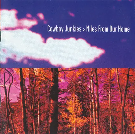 Cowboy Junkies - Miles From Our Home