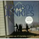 10'' - Cowboy Junkies - Sun Comes Up, It's Tuesday Morning