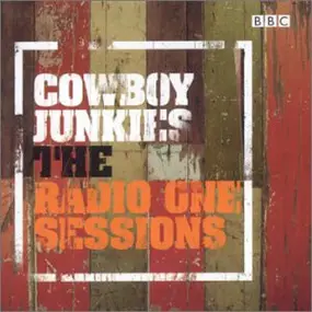 Cowboy Junkies - The Radio One Sessions