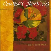 Cowboy Junkies - Black Eyed Man
