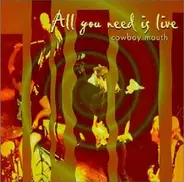 Cowboy Mouth - All You Need Is Live