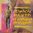CD - Cowboy Mouth - It Means Escape