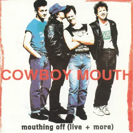 Cowboy Mouth - Mouthing Off (Live + More)