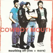 Cowboy Mouth - Mouthing Off (Live + More)