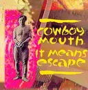 CD - Cowboy Mouth - It Means Escape
