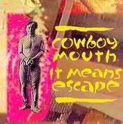 CD - Cowboy Mouth - It Means Escape