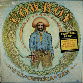 Cowboy - 5'll Getcha Ten