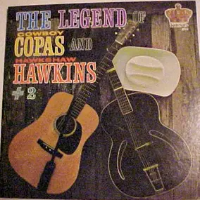 Cowboy Copas - The Legend Of Cowboy Copas And Hawkshaw Hawkins No. 2