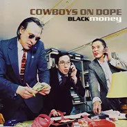 Cowboys On Dope - Black Money