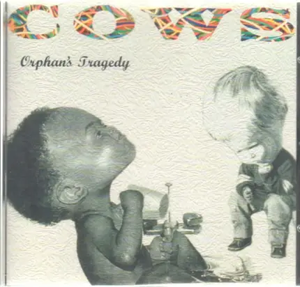 Cows - Orphan's Tragedy