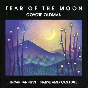 Coyote Oldman - Tear of the Moon