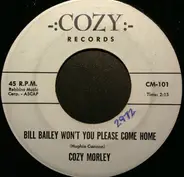 Cozy Morley - Bill Bailey Won't You Please Come Home