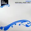 12inch Vinyl Single - Cloud 9 - How Shall I Rock Thee?