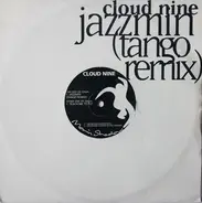 Cloud 9 - Jazzmin (Tango Remix) / Teach Me To Fly