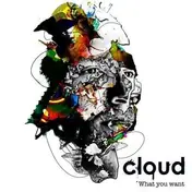 Cloud - What You Want