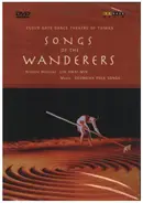 Cloud Gate Dance Theatre Of Taiwan - Songs Of The Wanderers