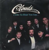 Clouds Of Miami - I Like To Hear You Say