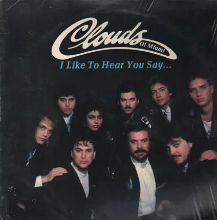 Clouds Of Miami - I Like To Hear You Say