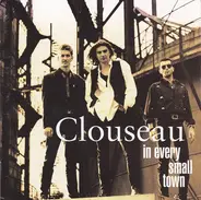 Clouseau - In Every Small Town
