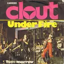 7inch Vinyl Single - Clout - Under Fire / Tom-morrow