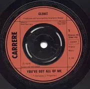 7inch Vinyl Single - Clout - You've Got All Of Me