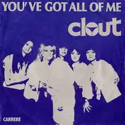 7inch Vinyl Single - Clout - You've Got All Of Me