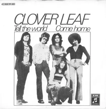 Clover Leaf - Tell The World / Come Home