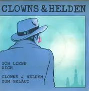 7inch Vinyl Single - Clowns & Helden - Ich Liebe Dich