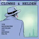CD - Clowns & Helden - Von Beteuerten Gefühlen Und Anderer Kälte