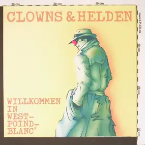 Clowns & Helden - Willkommen In West-Poind-Blanc'