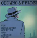 LP - Clowns & Helden - Von beteuerten Gefühlen und anderer Kälte