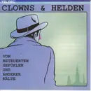 CD - Clowns & Helden - Von Beteuerten Gefühlen Und Anderer Kälte