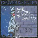7inch Vinyl Single - Clowns & Helden - Die Wahrheit!?