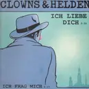 12inch Vinyl Single - Clowns & Helden - Ich Liebe Dich / Ich Frag Mich