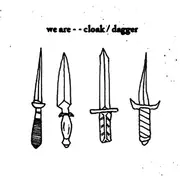 Cloak/Dagger - We Are