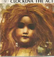 CLOCKDVA, Clock DVA - The Act