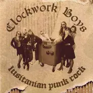 Clockwork Boys / English Dogs - Lusitanian Punk Rock - Punk Fucking Rock