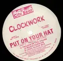 12inch Vinyl Single - Clockwork - Put On Your Hat