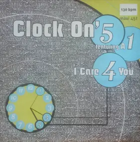 Clock On 5 - I Care 4 You