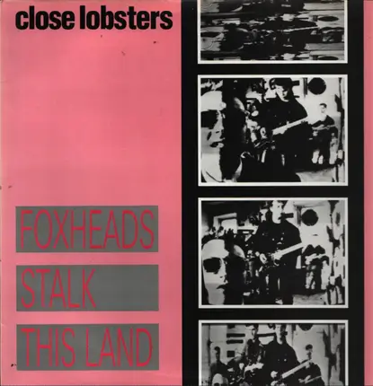 Close Lobsters - Foxheads Stalk This Land