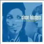 CLOSE LOBSTERS - FOREVER UNTIL VICTORY