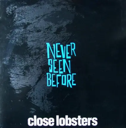 Close Lobsters - Never Seen Before