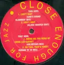 12inch Vinyl Single - Close Enough For Jazz - Can't Wait