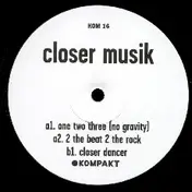 Closer Musik - One Two Three (No Gravity)