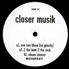 Closer Musik - One Two Three (No Gravity)